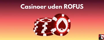 Casino Uden ROFUS Spil Uden Begrænsninger